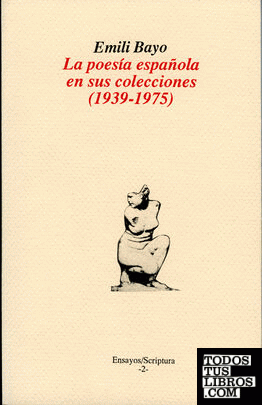 La poesía española en sus colecciones (1939-1975).
