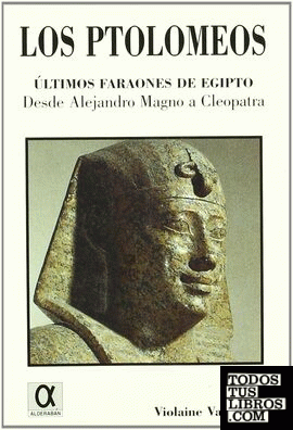 Los Ptoloneos, últimos faraones de Egipto