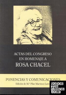 Actas del Congreso en homenaje a Rosa Chacel