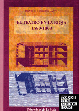El teatro en La Rioja: 1580 - 1808
