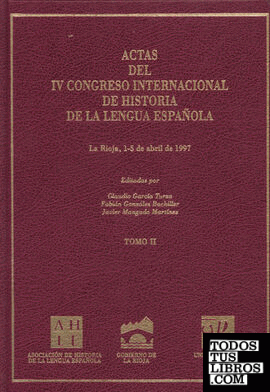 Actas IV congreso internacional de historia de la lengua española (vol. II)