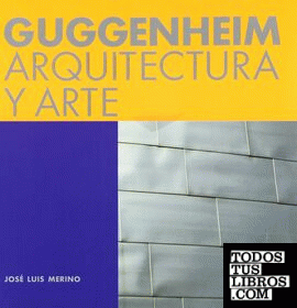 Guggenheim, arquitectura y arte