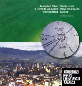 La vuelta a Bilbao a través de sus montes y de su historia
