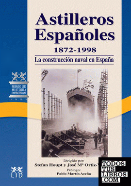 Astilleros Españoles, 1872-1998.