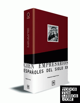 Cien empresarios españoles del siglo XX.