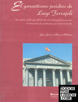 El garantismo jurídico de Luigi Ferrajoli