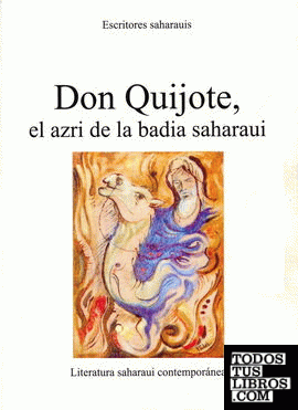 Don Quijote, el azri de la badia saharaui