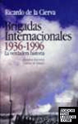 Brigadas Internacionales, 1936-1996