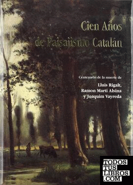 Cien años de paisajismo catalán
