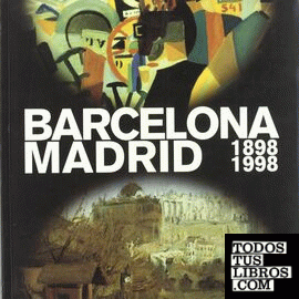 Barcelona Madrid 1898-1998 Barcelona Madrid 1898-1998