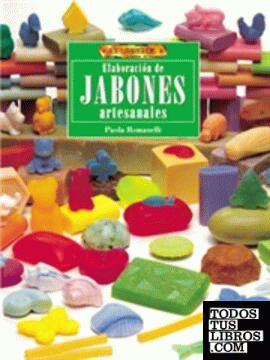 El libro de ELABORACION DE JABONES ARTESANALES