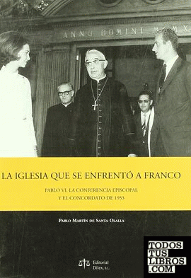La Iglesia que se enfrentó a Franco