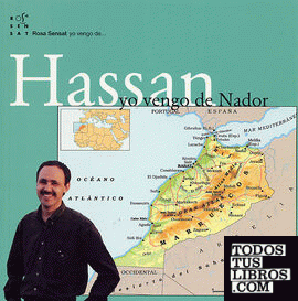 Hassan. Yo vengo de Nador