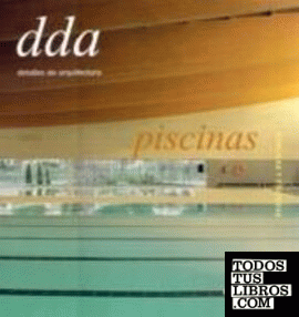 DDA, detalles de arquitectura 6. Piscinas