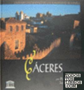 Cáceres, ciudad patrimonio de la humanidad de España