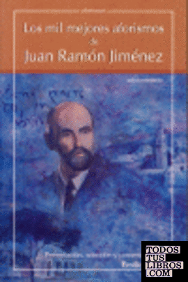 Los mil mejores aforismos de Juan Ramón Jiménez