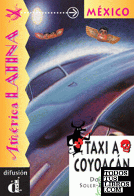 Taxi a Coyoacán. Serie América Latina. Libro