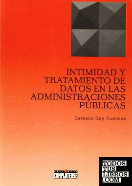 Intimidad y tratamiento de datos en las administraciones públicas