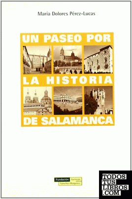 Un paseo por la historia de Salamanca
