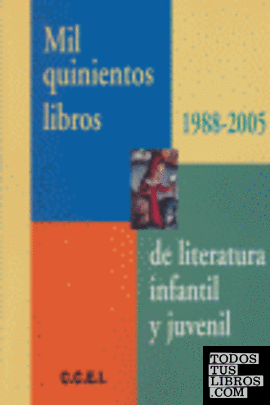 Mil quinientos libros de literatura infantil y juvenil (1988-2005)