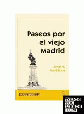 Paseos por el viejo Madrid