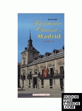Guía del patrimonio cultural de Madrid
