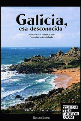 Galicia, esa desconocida