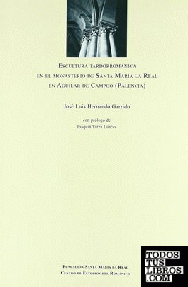 Aspectos estilísticos y formales de la escultura tardorrománica del Monasterio de Santa María la Real en Aguilar de Campoo (Palencia)