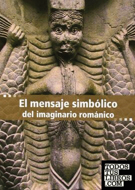 El mensaje simbólico del imaginario románico