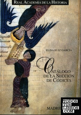 Catálogo de la Sección de Códices de la Biblioteca de la R.A.H.ª