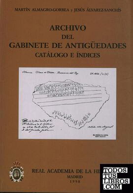 Archivo del Gabinete de Antigüedades. Catálogo e índices.