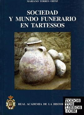 Sociedad y mundo funerario en Tartessos.
