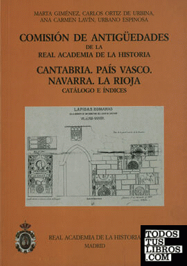 Comisión de Antigüedades de la R.A.H.ª - Cantabria. País Vasco. Navarra. La Rioj