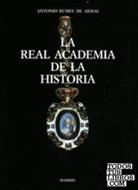 La Real Academia de la Historia.