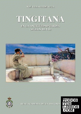 Tingitana en la antigüedad tardía (siglos III-VII): autoctonía y romanidad en el