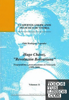 Hugo Chávez, "revolución bolivariana": neopopulismo y postcomunismo en Venezuela