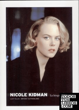 Nicole Kidman. La biografía