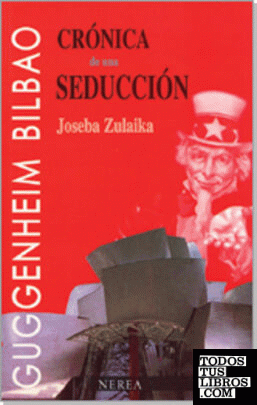 Crónica de una seducción. El Museo Guggenheim Bilbao