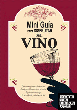 Mini guía para disfrutar del vino