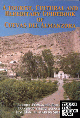 A tourist, cultural and hereditary guidebook of cuevas del almanzora