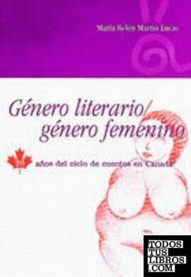 Género literario/género femenino. 20 años del ciclo de cuentos en Canadá