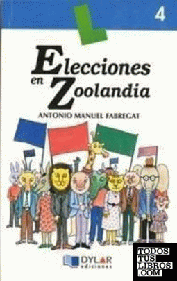 ELECCIONES EN ZOOLANDIA - Libro  4