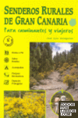 SENDEROS RURALES DE GRAN CANARIA. PARA CAMINANTES Y VIAJEROS