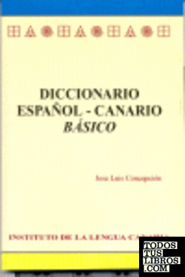 DICCIONARIO ESPAÑOL - CANARIO BASICO