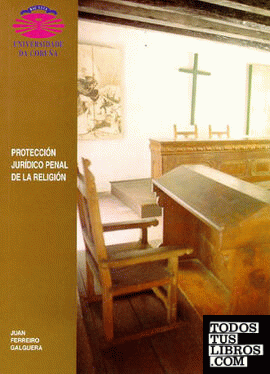 PROTECCIÓN JURÍDICA PENAL DE LA RELIGIÓN