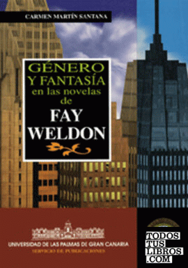 Género y fantasí­a en las novelas de Fay Weldon