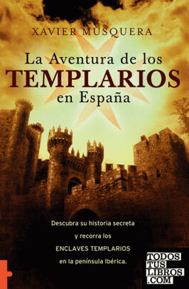 La Aventura de los Templarios en España