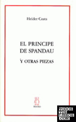 El Principe de Spandau y otras piezas