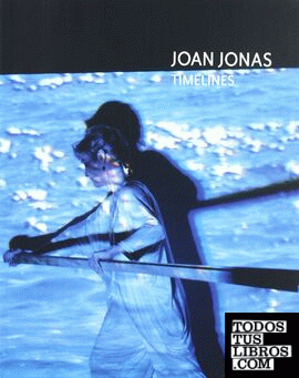 Joan Jonas, Timelines