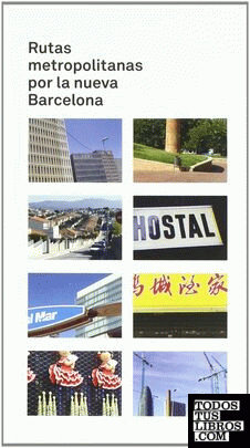Rutas metropolitanas por la nueva Barcelona Rutas metropolitanas por la nueva Barcelona